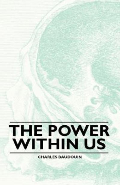 Cover for Charles Baudouin · The Power Within Us (Paperback Book) (2010)