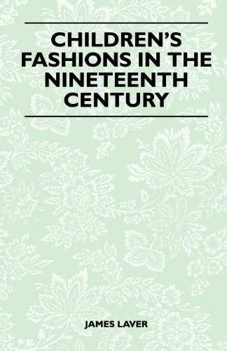 Cover for James Laver · Children's Fashions in the Nineteenth Century (Paperback Book) (2011)
