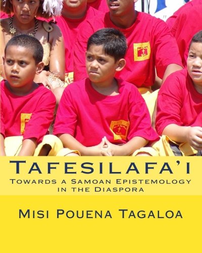 Cover for Misi Pouena Tagaloa · Tafesilafa'i: Towards a Samoan Epistemology in the Diaspora (Paperback Book) (2010)