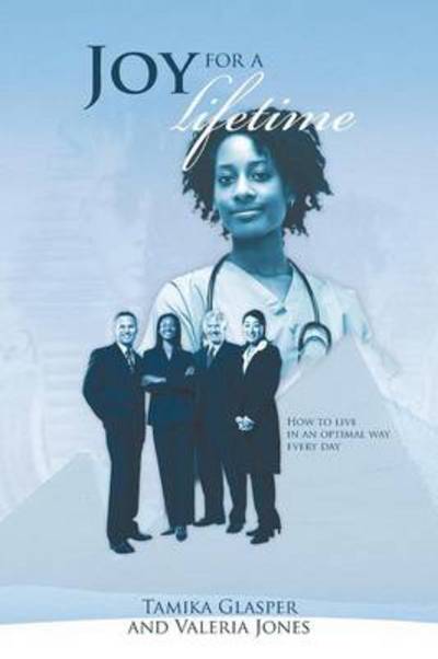 Cover for Tamika Glasper · Joy for a Lifetime: How to Live in an Optimal Way Everyday. (Paperback Book) (2011)