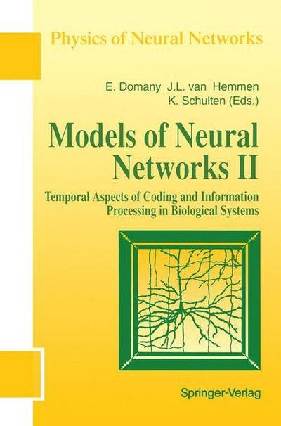 Cover for Eytan Domany · Models of Neural Networks: Temporal Aspects of Coding and Information Processing in Biological Systems - Physics of Neural Networks (Paperback Bog) [Softcover reprint of the original 1st ed. 1994 edition] (2011)