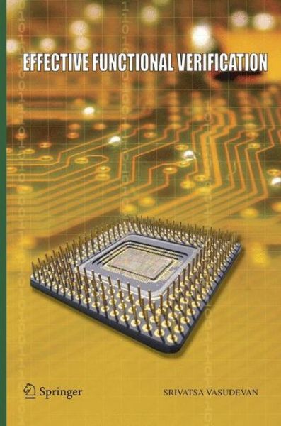 Cover for Srivatsa Vasudevan · Effective Functional Verification: Principles and Processes (Paperback Book) [2006 edition] (2014)