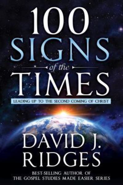 100 Signs of the Times - David J. Ridges - Kirjat - Cedar Fort - 9781462123360 - tiistai 14. toukokuuta 2019