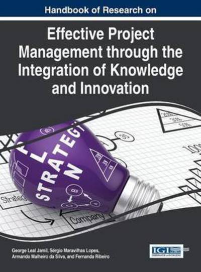 Cover for George Leal Jamil · Handbook of Research on Effective Project Management Through the Integration of Knowledge and Innovation (Inbunden Bok) (2015)