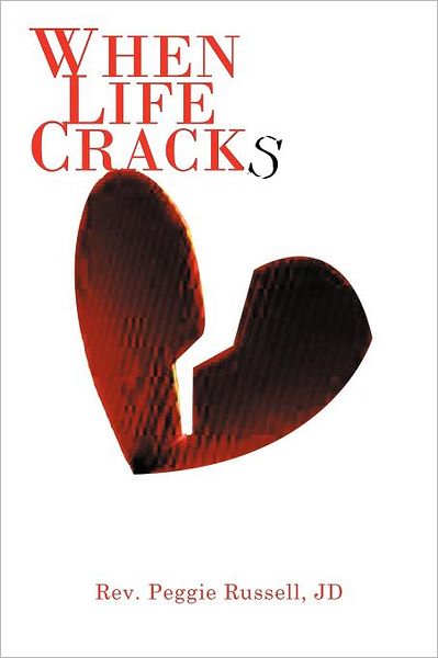 Cover for Rev Peggie Russell Jd · When Life Cracks (Paperback Book) (2011)