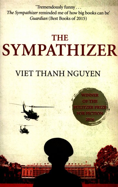 Cover for Viet Thanh Nguyen · The Sympathizer: Winner of the Pulitzer Prize for Fiction (Paperback Book) (2016)