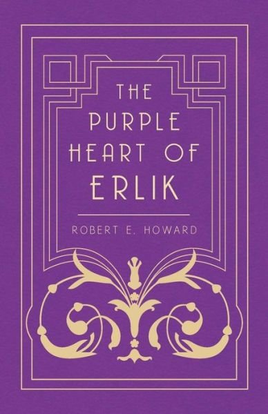 Cover for Robert E. Howard · The Purple Heart of Erlik (Taschenbuch) (2014)
