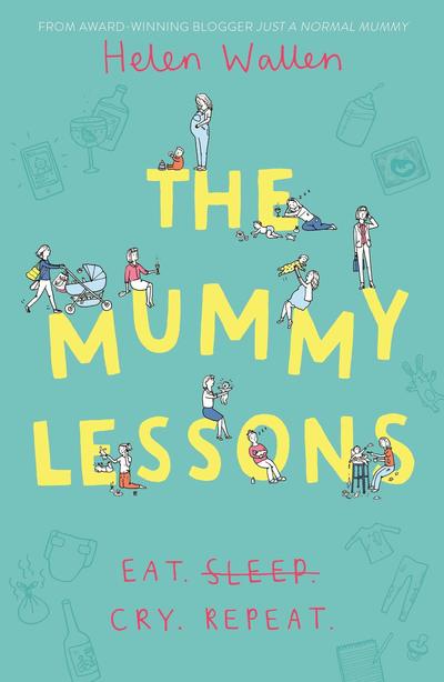 Cover for Helen Wallen · The Mummy Lessons: The laugh-out-loud novel for all exhausted parents and parents-to-be (Paperback Book) (2019)