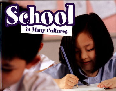 Cover for Heather Adamson · School in Many Cultures - Life Around the World (Hardcover Book) (2017)