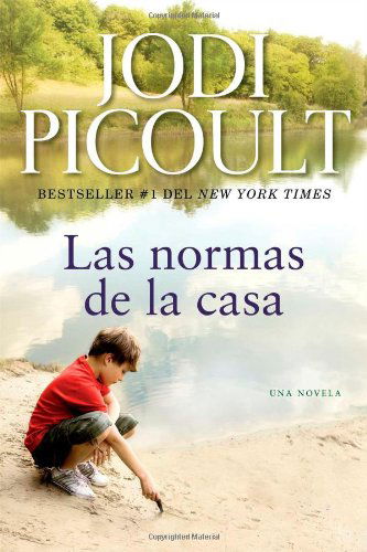 Las normas de la casa: Una novela - Atria Espanol - Jodi Picoult - Books - Atria Books - 9781476728360 - November 26, 2013