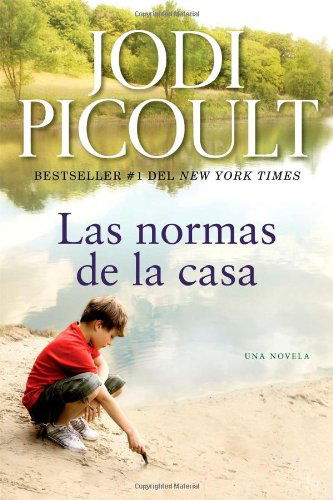 Cover for Jodi Picoult · Las normas de la casa: Una novela - Atria Espanol (Pocketbok) [Spanish edition] (2013)