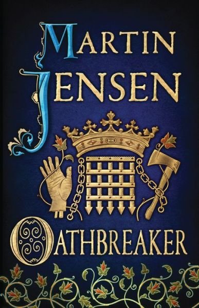 Oathbreaker - The King's Hounds - Martin Jensen - Libros - Amazon Publishing - 9781477817360 - 4 de marzo de 2014