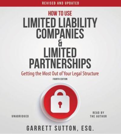 Cover for Garrett Sutton · How to Use Limited Liability Companies and Limited Partnerships (Audiobook (CD)) (2017)