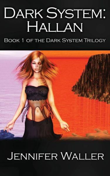 Cover for Jennifer Waller · Dark System: Hallan: Book 1 of the Dark System Trilogy (Pocketbok) (2012)