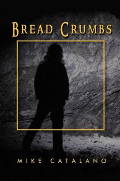 Cover for Mike Catalano · Bread Crumbs (Paperback Book) (2013)