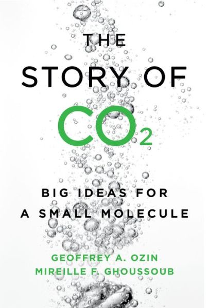 Cover for Geoffrey Ozin · The Story of CO2: Big Ideas for a Small Molecule (Hardcover Book) (2020)
