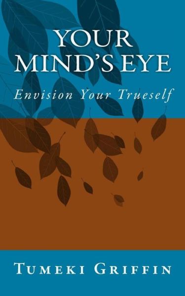 Cover for Tumeki S. Griffin · Your Mind's Eye (Taschenbuch) [First edition] (2013)