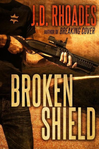 Cover for J.d. Rhoades · Broken Shield (Tony Wolf / Tim Buckthorn) (Volume 2) (Pocketbok) (2013)