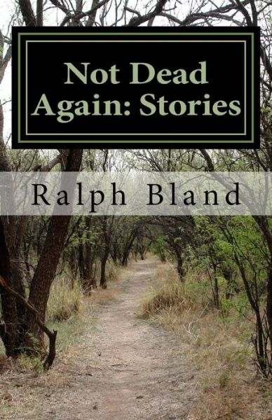 Cover for Ralph Bland · Not Dead Again: Stories (Paperback Book) (2014)