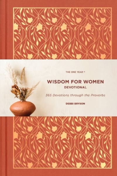 Cover for Tyndale House Publishers · The One Year Wisdom for Women Devotional (Hardcover Book) (2022)