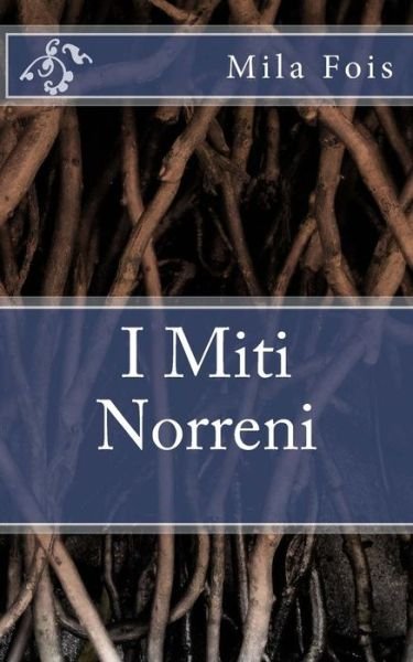 Cover for Mila Fois · I Miti Norreni (Paperback Book) (2014)