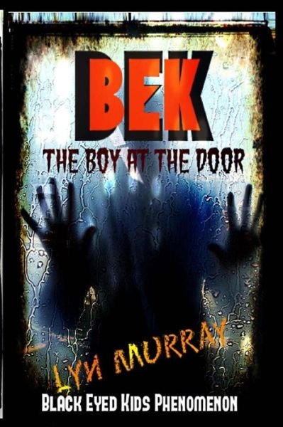 Cover for Lyn Murray · Bek (Black Eyed Kids Phenomenon): the Boy at the Door (Paperback Bog) (2014)