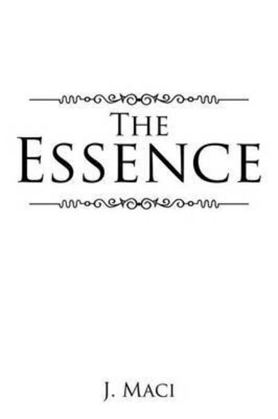 Cover for J Maci · The Essence (Paperback Book) (2015)