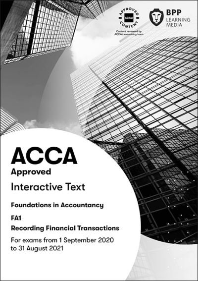 FIA Recording Financial Transactions FA1: Interactive Text - BPP Learning Media - Books - BPP Learning Media - 9781509730360 - March 16, 2020