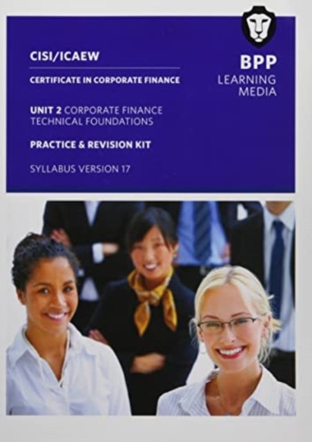 Cover for BPP Learning Media · CISI Capital Markets Programme Certificate in Corporate Finance Unit 2 Syllabus Version 17: Practice and Revision Kit (Pocketbok) (2022)