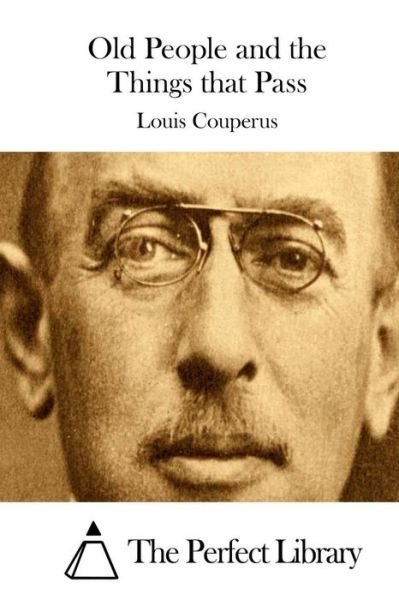 Cover for Louis Couperus · Old People and the Things That Pass (Paperback Bog) (2015)