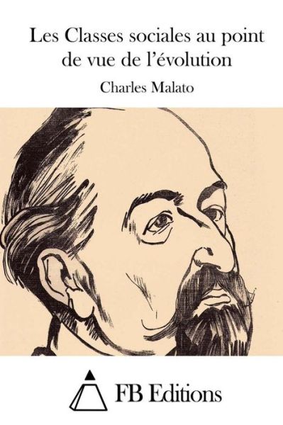 Cover for Charles Malato · Les Classes Sociales Au Point De Vue De L'evolution (Paperback Book) (2015)