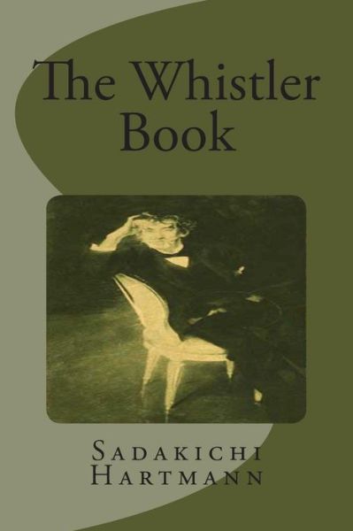 Cover for Sadakichi Hartmann · The Whistler Book (Paperback Book) (2015)