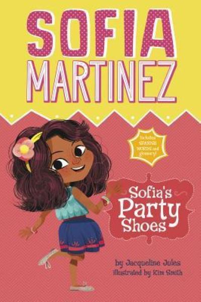 Cover for Jacqueline Jules · Sofia's Party Shoes (Hardcover Book) (2018)