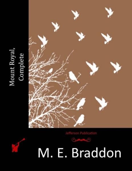 Cover for M E Braddon · Mount Royal, Complete (Paperback Bog) (2015)