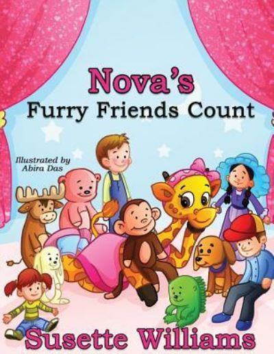 Nova's Furry Friends Count - Susette Williams - Kirjat - Independently Published - 9781520786360 - keskiviikko 8. maaliskuuta 2017