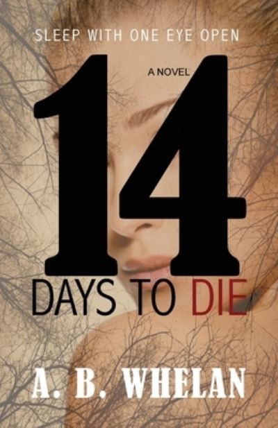 Cover for A B Whelan · 14 Days to Die (Paperback Book) (2016)