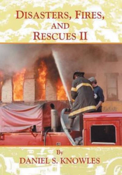 Cover for Daniel Knowles · Disasters, Fires, and Rescues 2 (Hardcover Book) (2017)