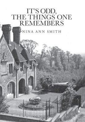Cover for Nina Ann Smith · It's Odd, The Things One Remembers (Innbunden bok) (2020)