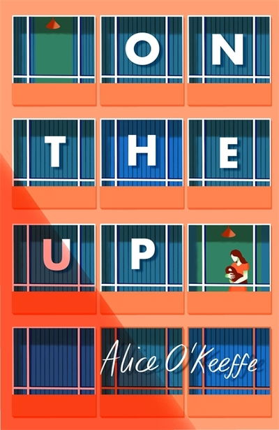 Cover for Alice O'Keeffe · On The Up: The perfect read for parents (Paperback Book) (2020)