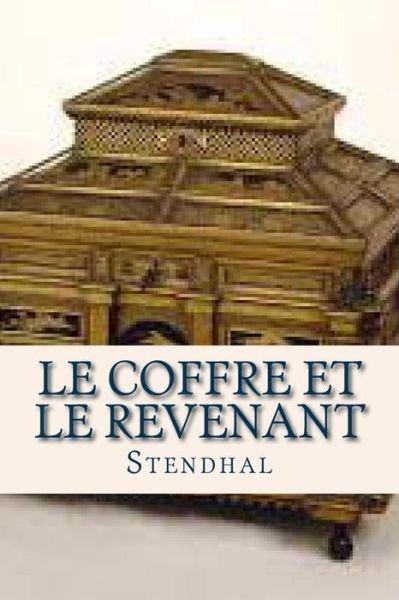 Cover for Stendhal · Le coffre et le Revenant (Paperback Bog) (2016)