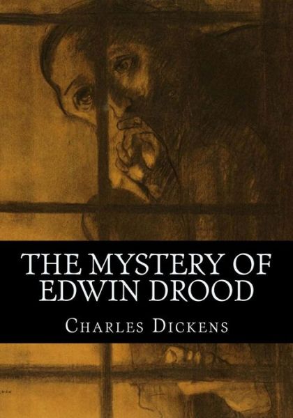 The Mystery of Edwin Drood - Charles Dickens - Libros - Createspace Independent Publishing Platf - 9781537591360 - 11 de septiembre de 2016