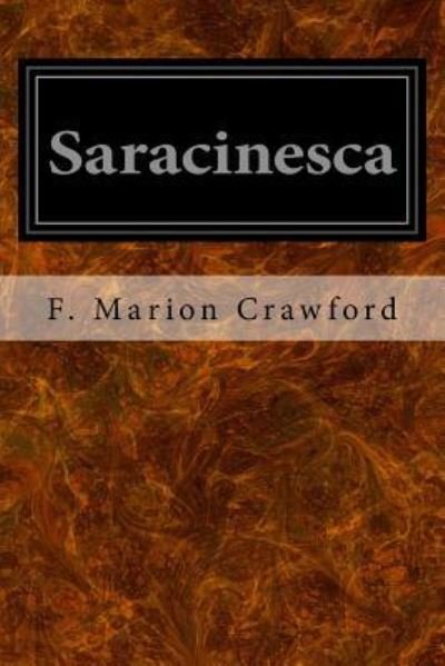 Saracinesca - F. Marion Crawford - Andere - CreateSpace Independent Publishing Platf - 9781537702360 - 16 september 2016