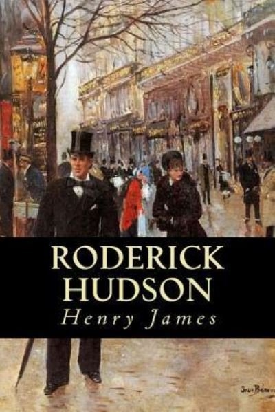 Roderick Hudson - Henry James - Bøger - Createspace Independent Publishing Platf - 9781539328360 - 4. oktober 2016