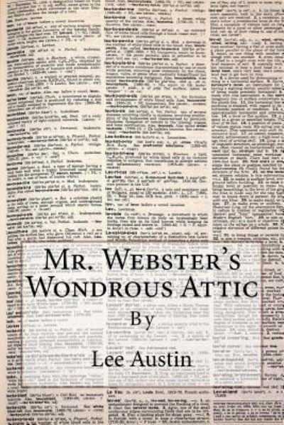 Cover for Lee Austin · Mr. Webster's Wondrous Attic (Taschenbuch) (2016)