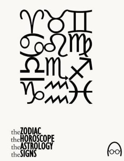 Cover for Wikimedia Foundation · The Zodiac, The Horoscope, The Astrology and The Signs (Paperback Book) (2016)