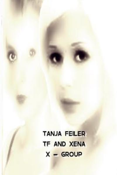 Cover for T Tanja Feiler · TF and Xena (Paperback Bog) (2016)