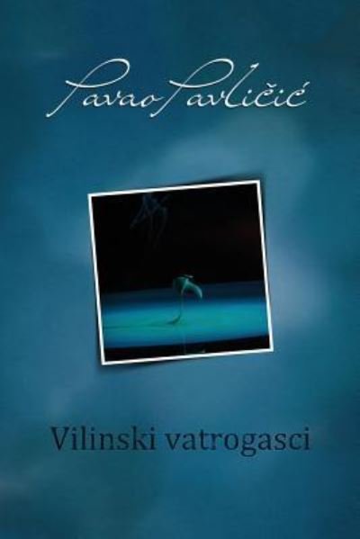 Cover for Pavao Pavlicic · Vilinski Vatrogasci (Paperback Book) (2017)
