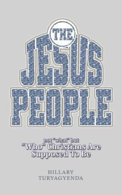 Cover for Mr Hillary Turyagyenda · The Jesus People (Pocketbok) (2018)