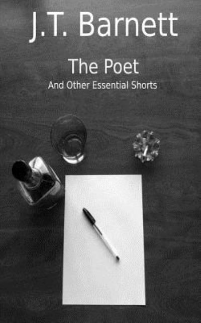 Cover for J T Barnett · The Poet and Other Essential Shorts (Paperback Bog) (2017)