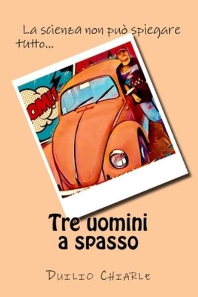 Cover for Duilio Chiarle · Tre uomini a spasso (Pocketbok) (2017)